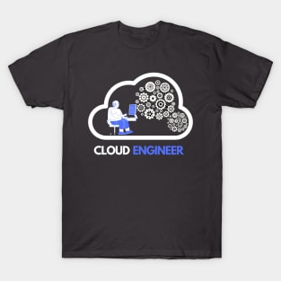 Cloud engineer T-Shirt